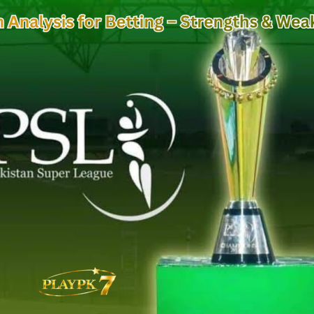PSL Team Analysis for Betting – Strengths & Weaknesses