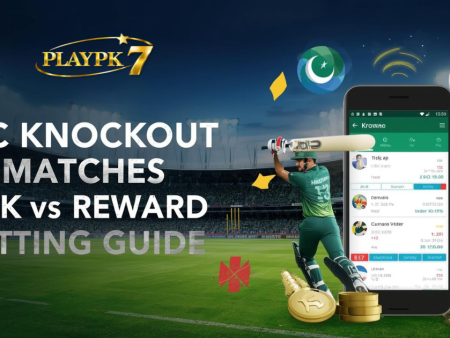 ICC Knockout Matches – Understanding Risk vs Reward Betting